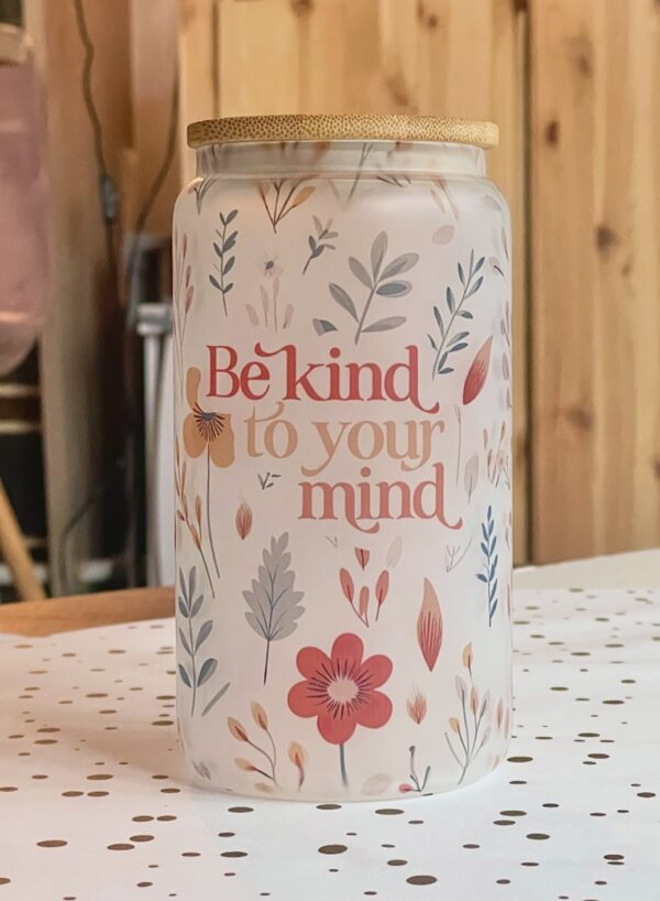 be-kind-to-your-mind-glass-cup